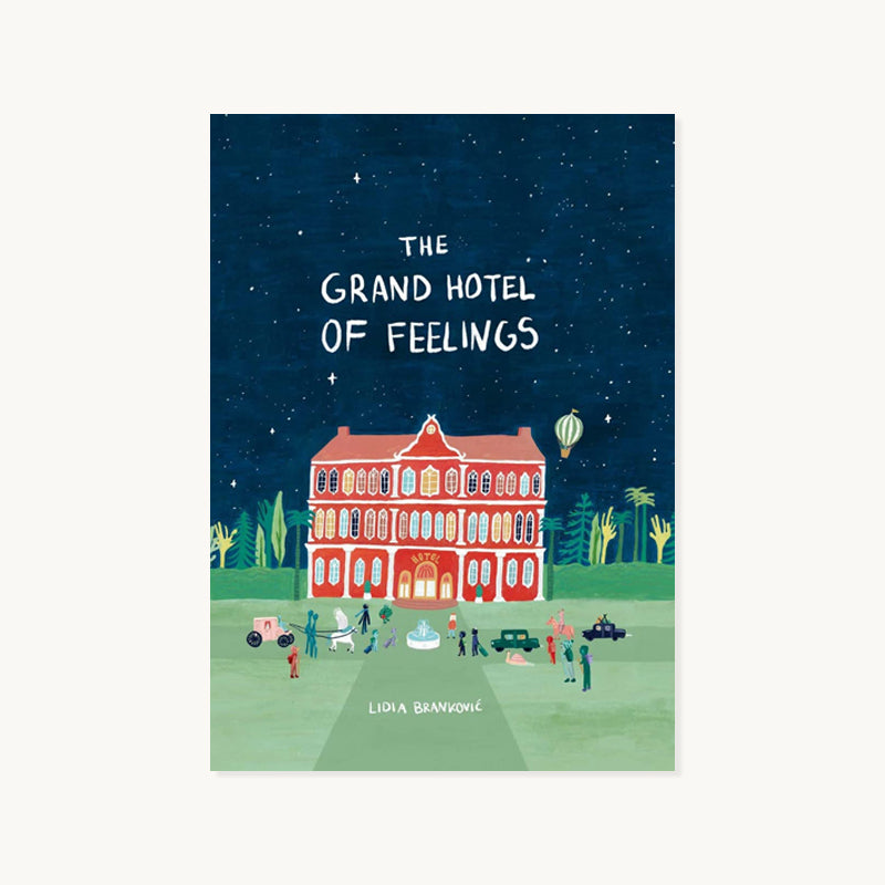 The Grand Hotel of Feelings